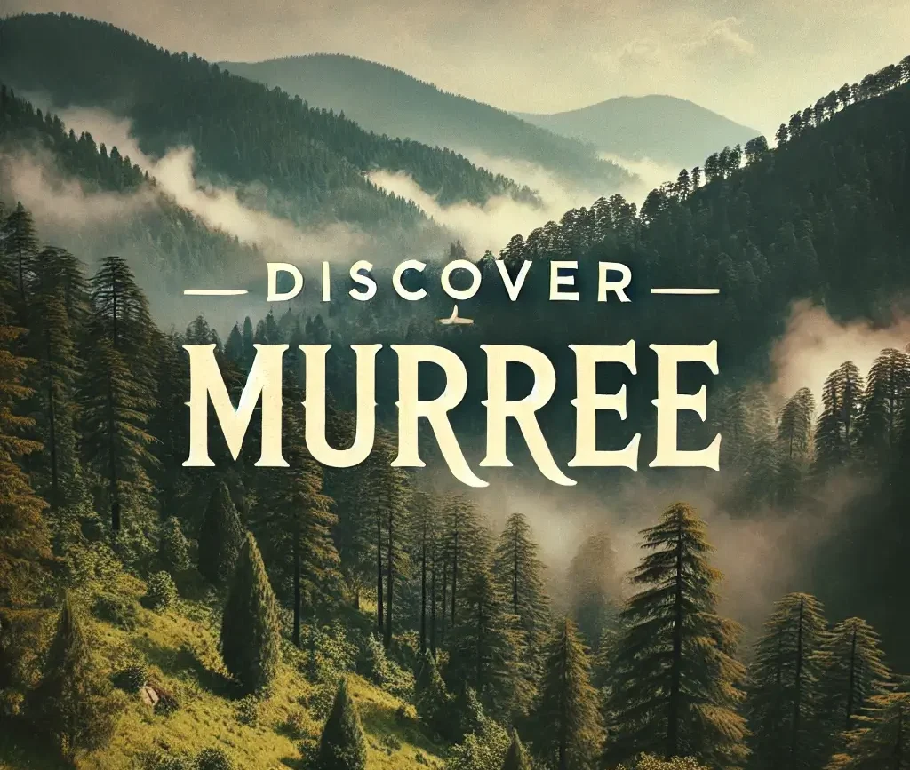 Discover Murree