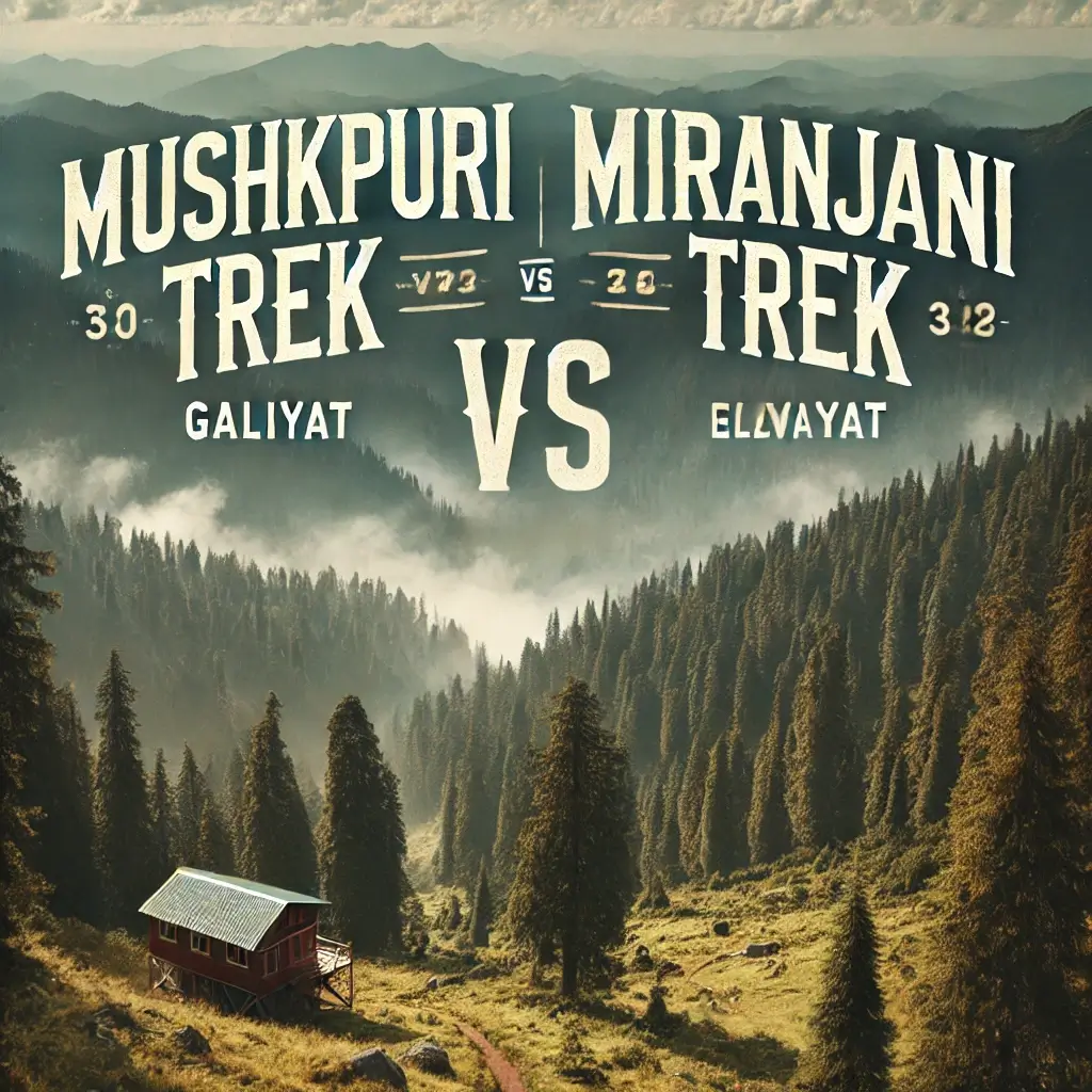 Is Mushkpuri Trek Difficult or Miranjani Trek: Comparing Hiking Challenges